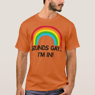 SOUNDS GAY T-Shirt