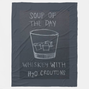 SOUP of the DAY, WHISKEY mit H20 CROUTONS Fleecedecke