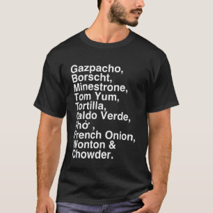 Soup s Gazpacho Borscht Minestrone Fun Feinschmeck T-Shirt