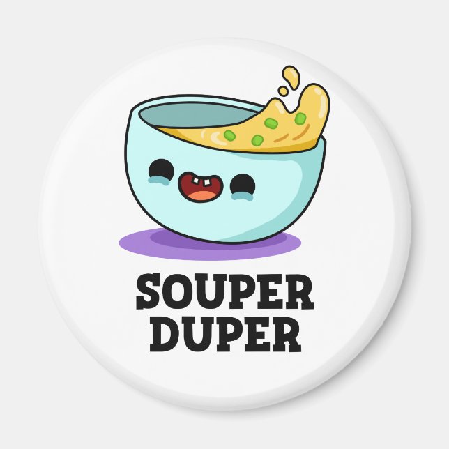 Souper Duper Funny Soup Pup Magnet (Vorne)