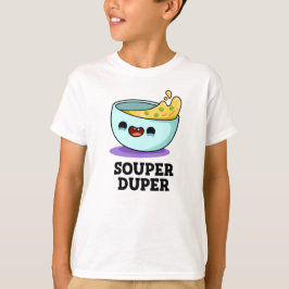 Souper Duper Funny Soup Pup T-Shirt