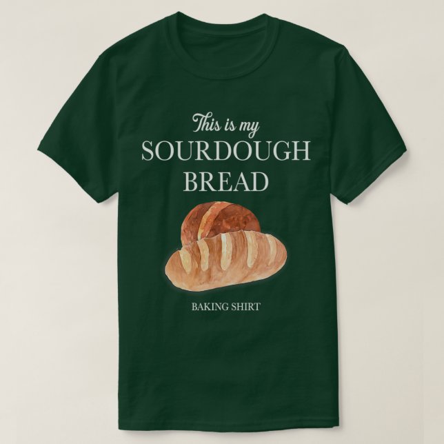Sour Dough Bread Lover Gift Sourdough Starter Baki T-Shirt (Design vorne)