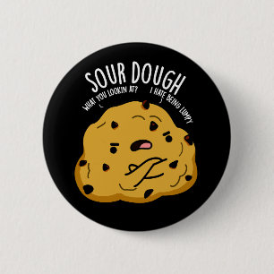 Sour Dough Funny Baking Pub Dark BG Button