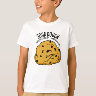 Sour Dough Funny Baking Pub T-Shirt