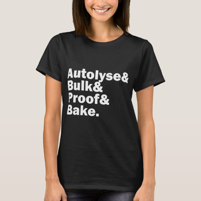 Sourdough Autolyse Baking Bread Bakers T-Shirt (Vorderseite)