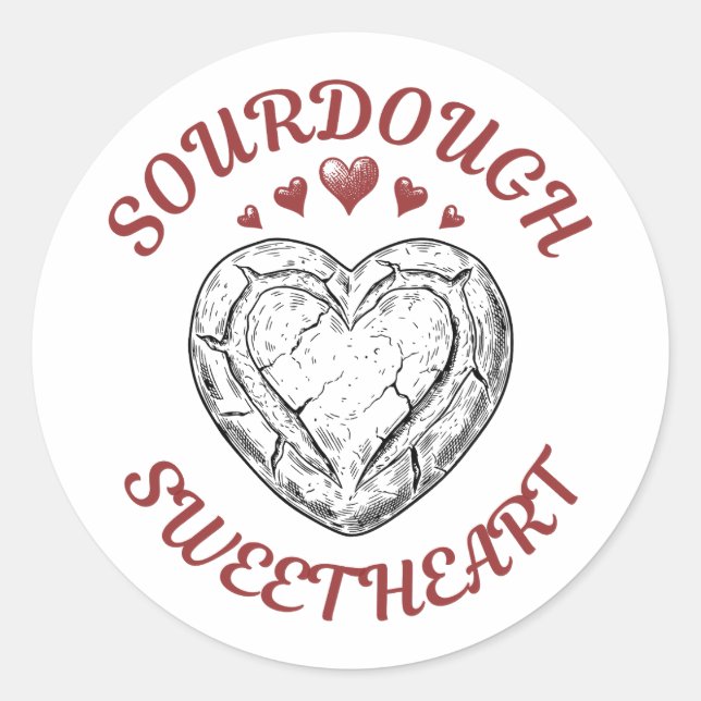 Sourdough Sweetheart – Funny Valentine Gift Runder Aufkleber (Vorderseite)