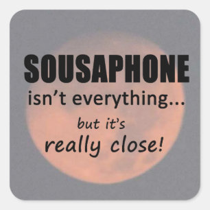 Sousaphone ist nicht alles Square Sticker