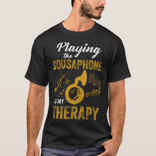 Sousaphone spielen ist Therapeut Experte Musiker s T-Shirt