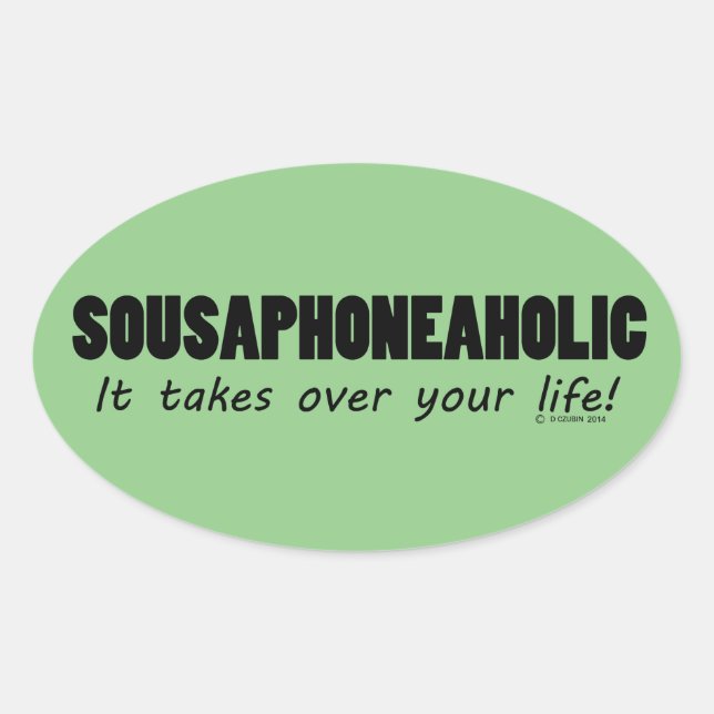 Sousaphoneaholic Life Oval Sticker (Vorderseite)