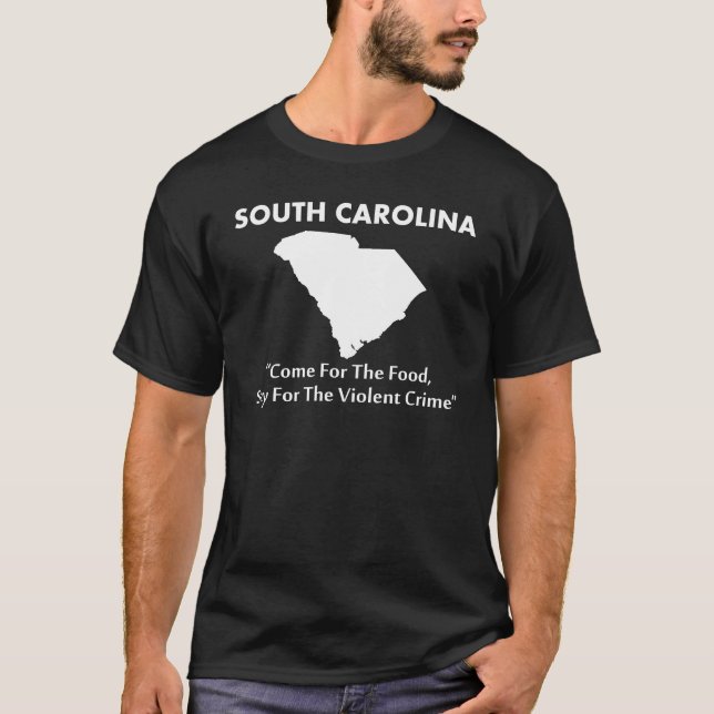 South Carolina - gekommen für die Nahrung… T-Shirt (Vorderseite)