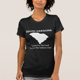 South Carolina - Komm wegen dem Essen... T-Shirt