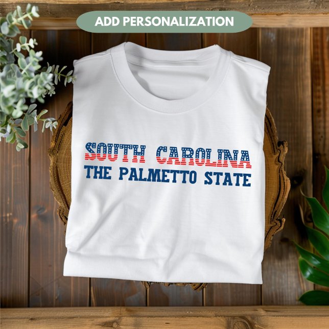 South Carolina Patriotic Der Palmetto Staat Custom T-Shirt (Von Creator hochgeladen)