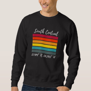 South Central Latitude und Longitude Ca Los Angele Sweatshirt