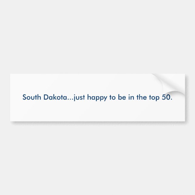 South Dakota… gerade glücklich, in den Spitzen50. Autoaufkleber (Vorne)