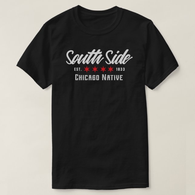 South Side Chicago Native  Apparel &amp; Accessori T-Shirt (Design vorne)