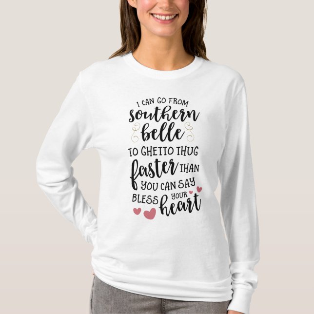 Southern Belle to Ghetto Thug T-Shirt (Vorderseite)