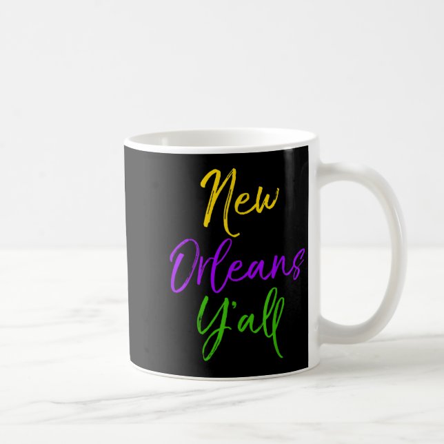 Southern Mardi Gras Quote Louisiana Gift New Orlea Kaffeetasse (Rechts)