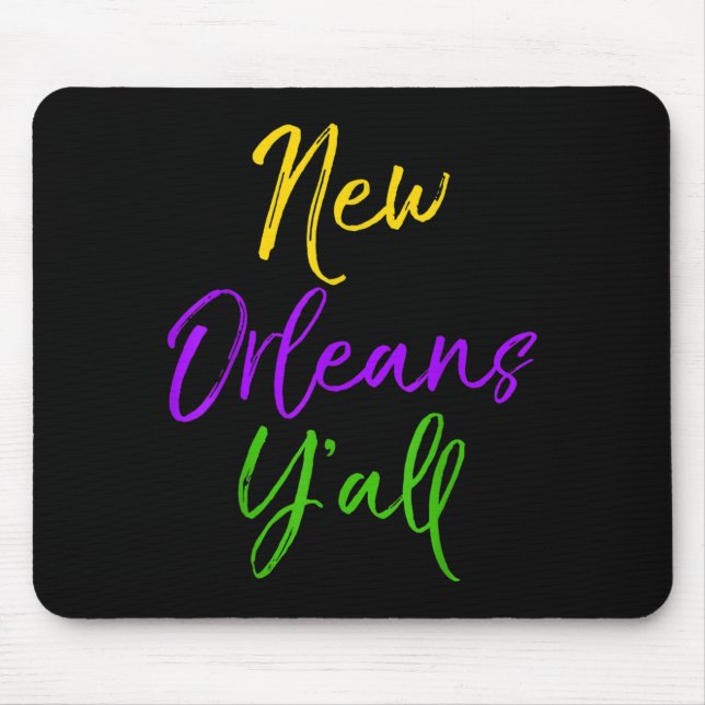 Southern Mardi Gras Quote Louisiana Gift New Orlea Mousepad (Vorne)