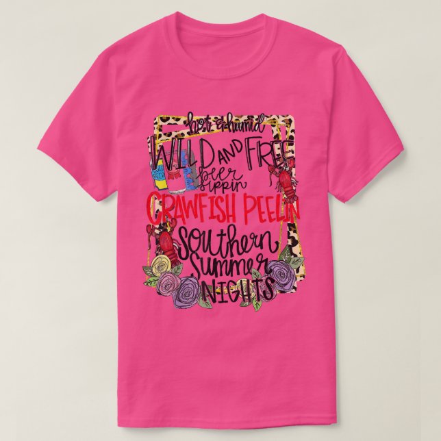 Southern summer nights wild and free crawfish peel T-Shirt (Design vorne)