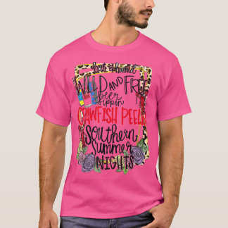 Southern summer nights wild and free crawfish peel T-Shirt