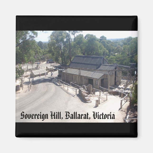 Sovereign Hill, Ballarat, Victoria Magnet (Vorne)