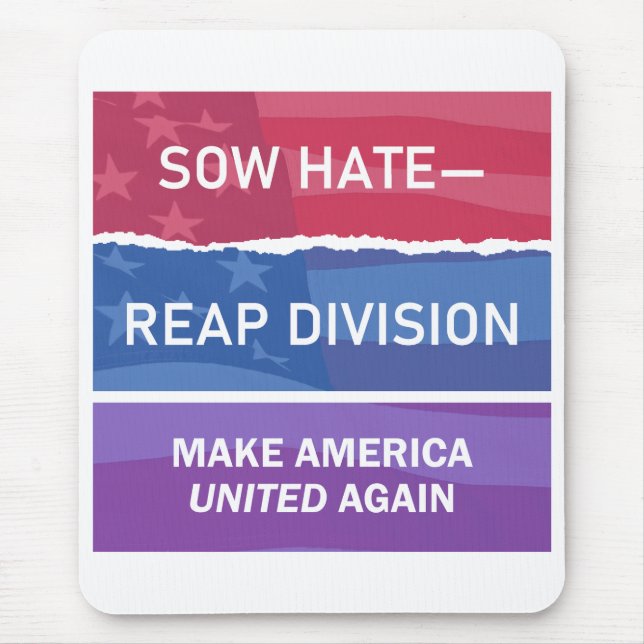 Sow Hate-Reap Division; Make America UNITED Again  Mousepad (Vorne)