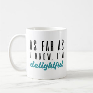 Soweit ich weiß, bin ich erfreulich kaffeetasse