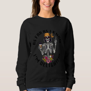 Soweit ich weiß, bin ich wunderbar sweatshirt