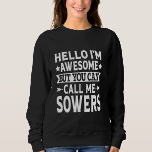 Sowers Surname Call Me Sowers Familienteam Letztes Sweatshirt