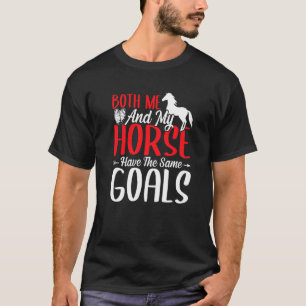 Sowohl ich als auch mein Pferd haben die gleichen T-Shirt