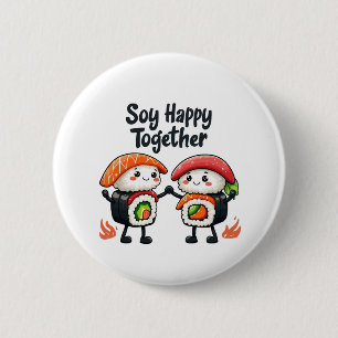 Soy glücklich zusammen Sushi Kawaii japanisches Es Button