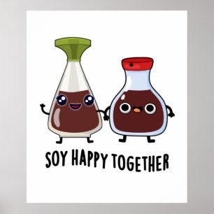 Soy Happy Together Sojasauce-Wortspiel  Poster