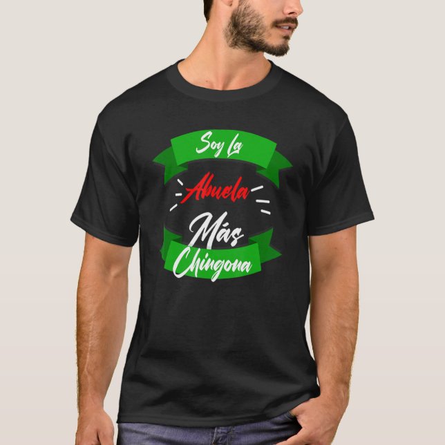 Soy La Abuela Mas Chingona T-Shirt (Vorderseite)