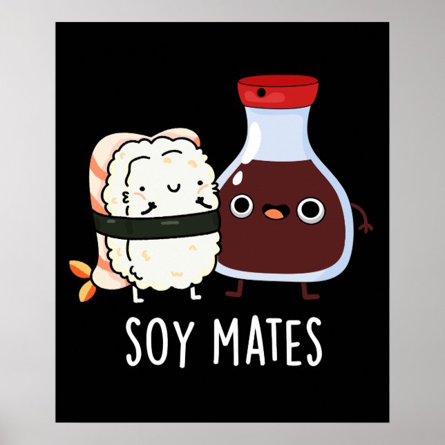 Soy Mates Funny Soy Sauce Pun Dark BG Poster (Vorne)