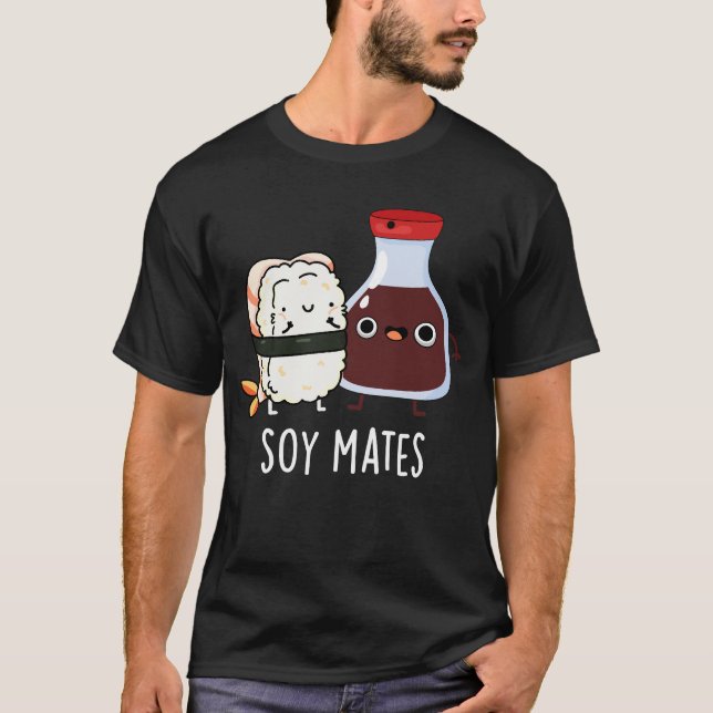 Soy Mates Funny Soy Sauce Pun Dark BG T-Shirt (Vorderseite)