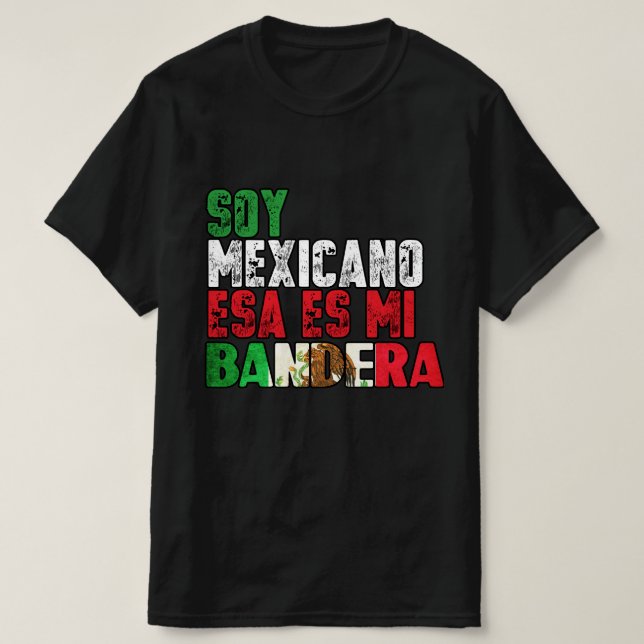 Soy Mexicano esa es mi Bandera Tshirt (Design vorne)