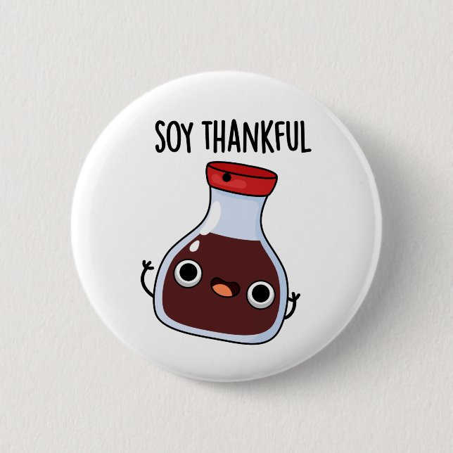 Soy Thankful Funny Soy Sauce Puff Button (Vorderseite)