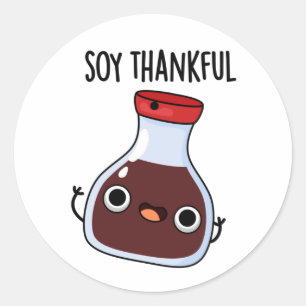 Soy Thankful Funny Soy Sauce Puff Runder Aufkleber