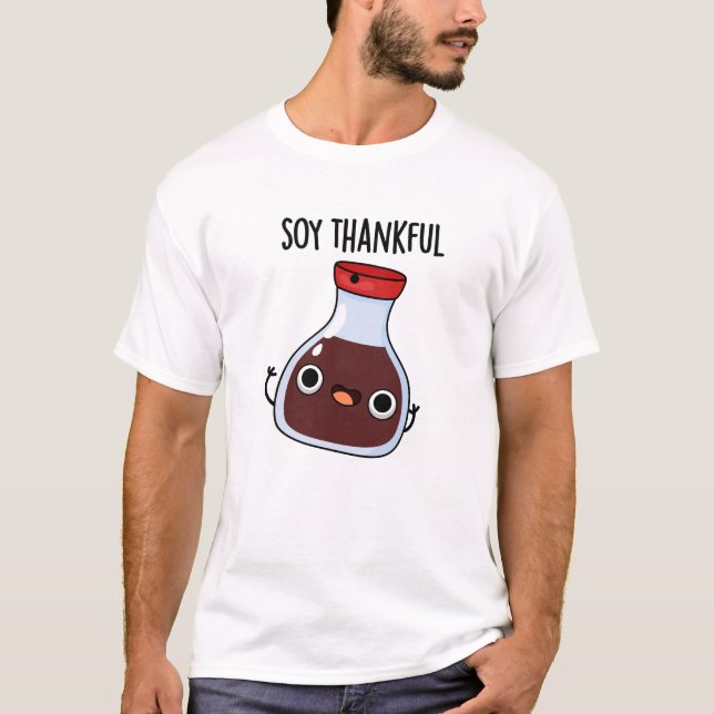Soy Thankful Funny Soy Sauce Puff T-Shirt (Vorderseite)