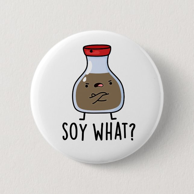 Soy What Funny Soy Sauce Puff Button (Vorderseite)