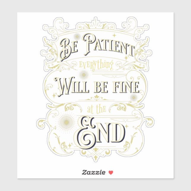 Soyez Patient Citation Inspiration Message Phrase Aufkleber (Blatt)