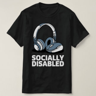 Sozial Mit Behinderung Gamer Life T-Shirt