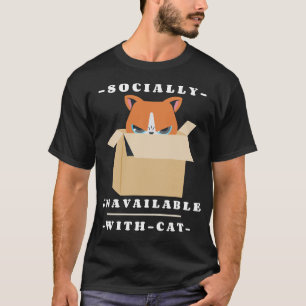 Sozial nicht verfügbar mit Katzen Introvertierte K T-Shirt