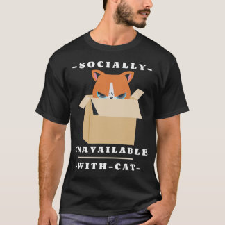 Sozial nicht verfügbar mit Katzen Introvertierte K T-Shirt
