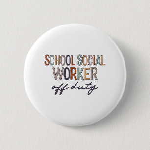 Sozialarbeiter am letzten Schultag arbeitslos Button