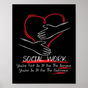 Sozialarbeiter, die Sie nicht für das Einkommen da Poster