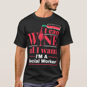Sozialarbeiter Funny Wine Zitat Männer Frauen Sozi T-Shirt