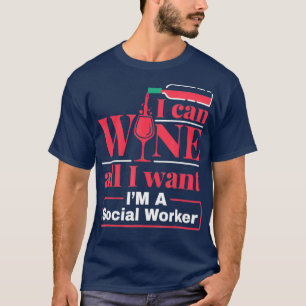 Sozialarbeiter Funny Wine Zitat Männer Frauen Sozi T-Shirt