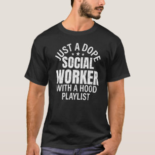Sozialarbeiter mit einer Playlist Social Work Grap T-Shirt