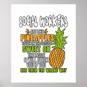 Sozialarbeiter sind wie Ananas. Poster